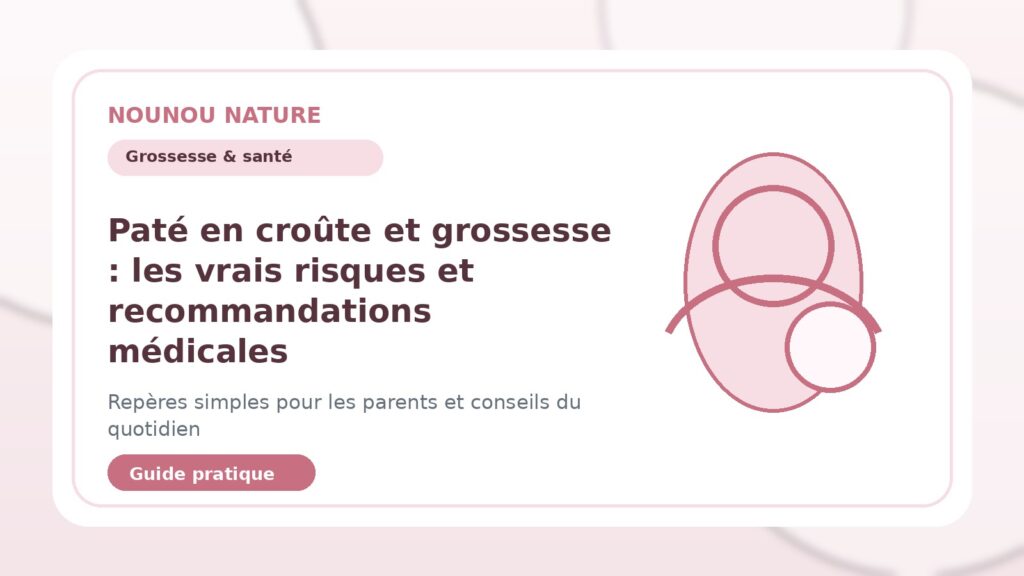 Paté en croûte et grossesse : les vrais risques et recommandations médicales