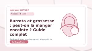 Burrata et grossesse : peut-on la manger enceinte ? Guide complet