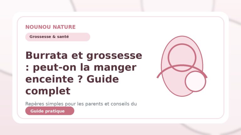 Burrata et grossesse : peut-on la manger enceinte ? Guide complet